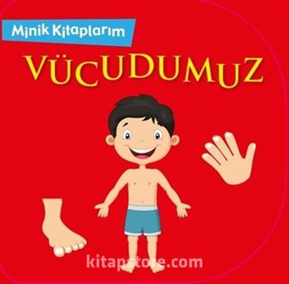 Minik Kitaplarım / Vücudumuz