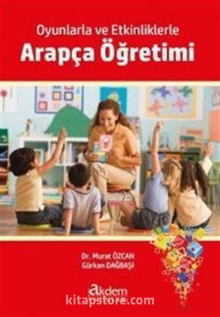 Oyunlarla ve Etkinliklerle Arapça Öğretimi