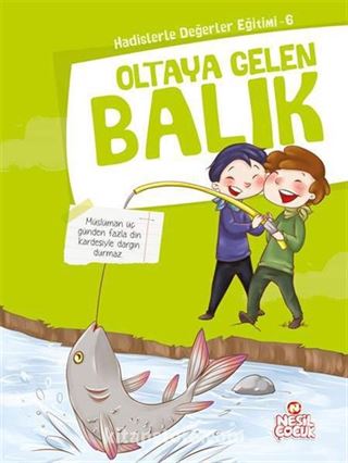 Oltaya Gelen Balık / Hadislerle Değerler Eğitimi 6