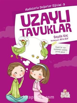 Uzaylı Tavuklar / Hadislerle Değerler Eğitimi 9