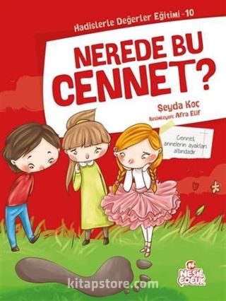 Nerede Bu Cennet? / Hadislerle Değerler Eğitimi 10