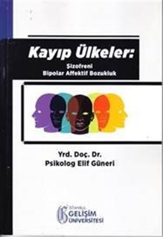 Kayıp Ülkeler: Şizofreni Bipolar Affektif Bozukluk