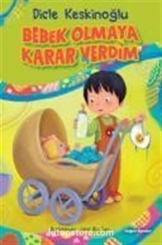 Bebek Olmaya Karar Verdim