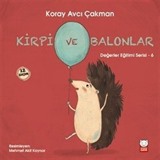 Kirpi ve Balonlar / Değerler Eğitimi Serisi 6