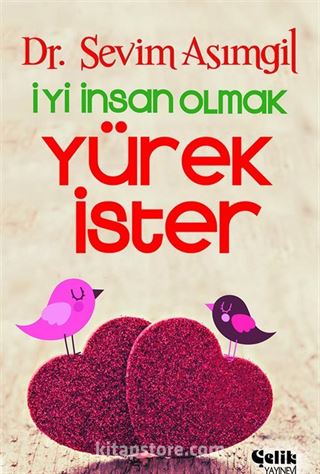 İyi İnsan Olmak Yürek İster