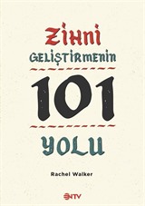 Zihni Gelişitirmenin 101 Yolu