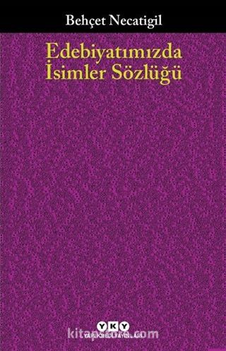 Edebiyatımızda İsimler Sözlüğü