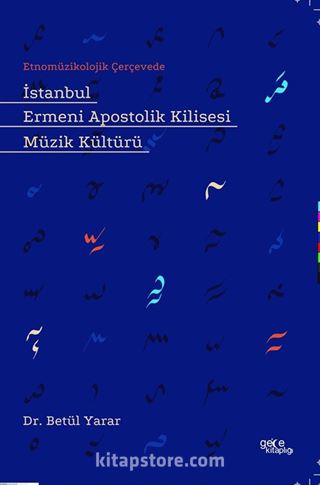 İstanbul Ermeni Apostolik Kilisesi Müzik Kültürü