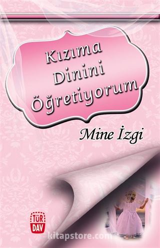 Kızıma Dinini Öğretiyorum