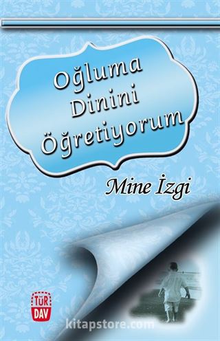 Oğluma Dinini Öğretiyorum