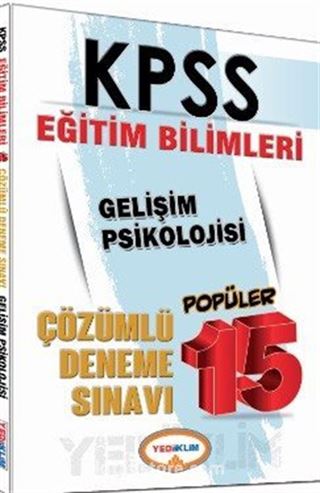 2016 KPSS Eğitim Bilimleri Gelişim Psikolojisi Popüler 15 Çözümlü Deneme Sınavı