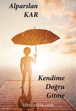 Kendime Doğru Gitme