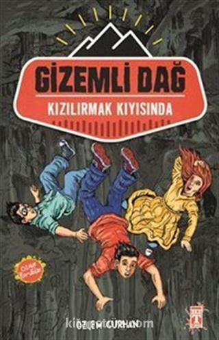 Gizemli Dağ / Kızılırmak Kıyısında