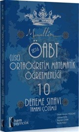 2016 Muallim ÖABT Ortaöğretim (Lise) Matematik Öğretmenliği Tamamı Çözümlü 10 Deneme Sınavı