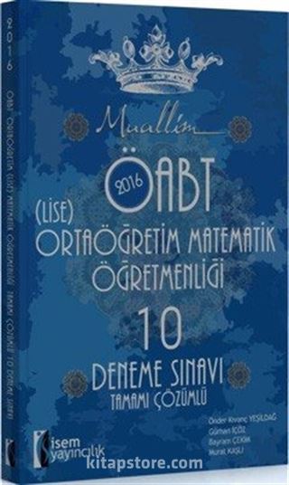 2016 Muallim ÖABT Ortaöğretim (Lise) Matematik Öğretmenliği Tamamı Çözümlü 10 Deneme Sınavı