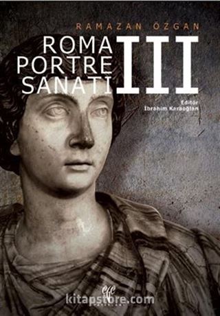 Roma Portre Sanatı III (Karton Kapak)