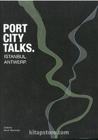 Port City Talks İstanbul Antwerp