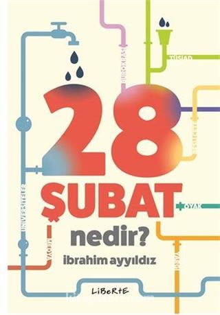 28 Şubat Nedir?