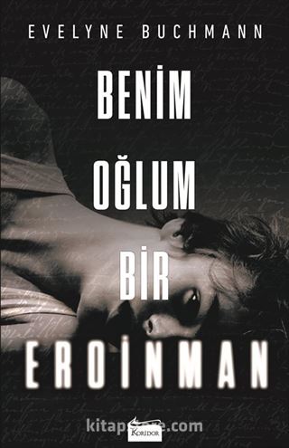 Benim Oğlum Bir Eroinman