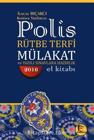 2016 Polis Rütbe Terfi Mülakat ve Yazılı Sınavlara Hazırlık El Kitabı