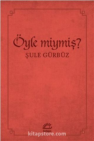 Öyle miymiş?