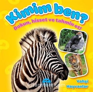 Kimim Ben ? (Dokun, Hisset ve Tahmin Et!) Vahşi Hayvanlar