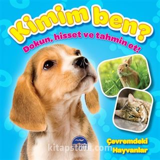 Kimim Ben ? (Dokun, Hisset ve Tahmin Et!) Çevremdeki Hayvanlar