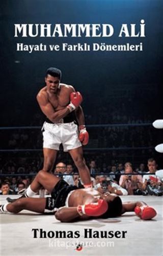 Muhammed Ali Hayatı ve Farklı Dönemleri