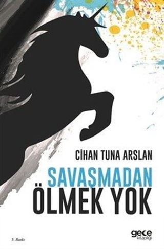 Savaşmadan Ölmek Yok