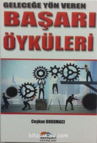 Geleceğe Yön Veren Başarı Öyküleri