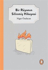 Bir Rüyanın Silinmiş Hikayesi