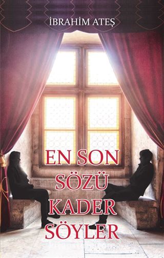 En Son Sözü Kader Söyler