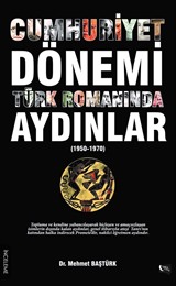 Cumhuriyet Dönemi Türk Romanında Aydınlar