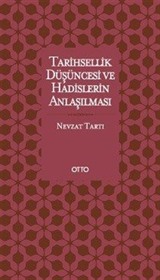 Tarihsellik Düşüncesi ve Hadislerin Anlaşılması