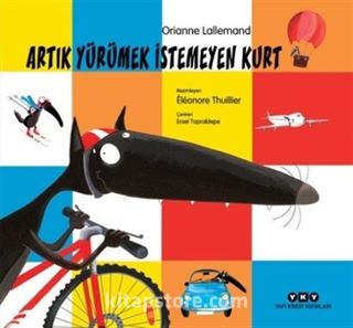 Artık Yürümek İstemeyen Kurt