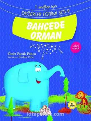 Bahçede Orman / 1. Sınıflar İçin Değerler Eğitimi Seti 9