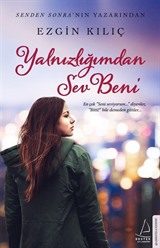 Yalnızlığımdan Sev Beni