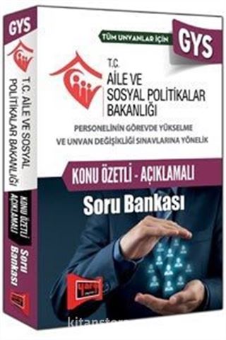 GYS T.C. Aile ve Sosyal Politikalar Bakanlığı Konu Özetli-Açıklamalı Soru Bankası