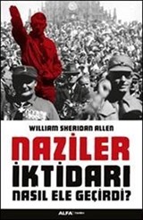 Naziler İktidarı Nasıl Ele Geçirdi?