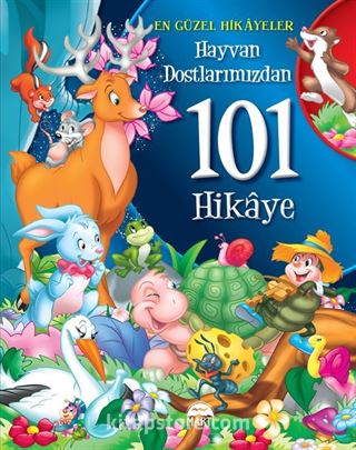 Hayvan Dostlarımızdan 101 Hikaye (Ciltli)