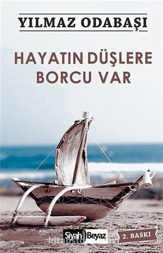 Hayatın Düşlere Borcu Var