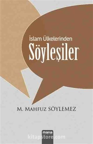 İslam Ülkelerinden Söyleşiler