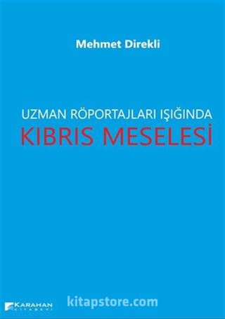 Uzman Röportajları Işığında Kıbrıs Meselesi