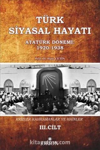 Türk Siyasal Hayatı - III Atatürk Dönemi 1920-1938