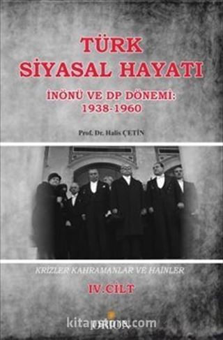 Türk Siyasal Hayatı - IV İnönü ve DP Dönemi 1938-1960