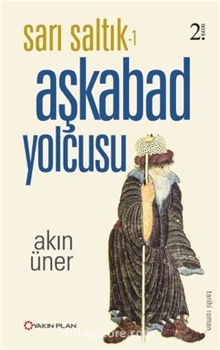 Sarı Saltık Aşkabad Yolcusu