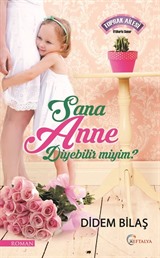 Sana Anne Diyebilir Miyim?