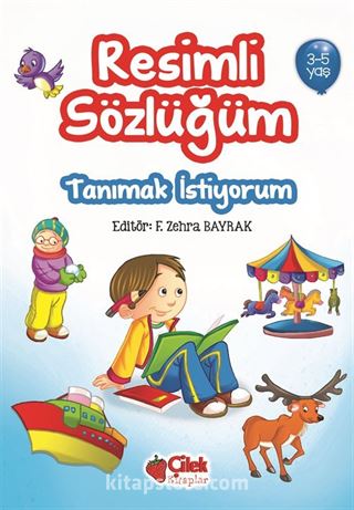 Tanımak İstiyorum / Resimli Sözlüğüm (3-5 Yaş)