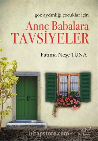 Göz Aydınlığı Çocuklar İçin Anne Babalara Tavsiyeler