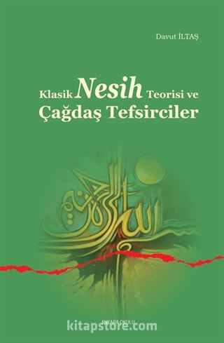 Klasik Nesih Teorisi ve Çağdaş Tefsirciler